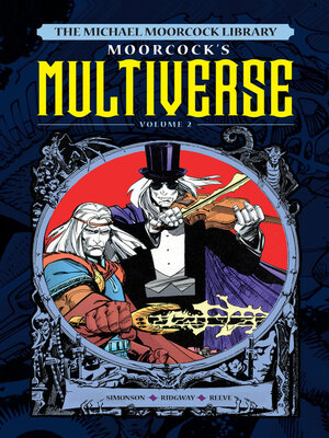Michael Moorcock's Multiverse, Volume 2 - ebook